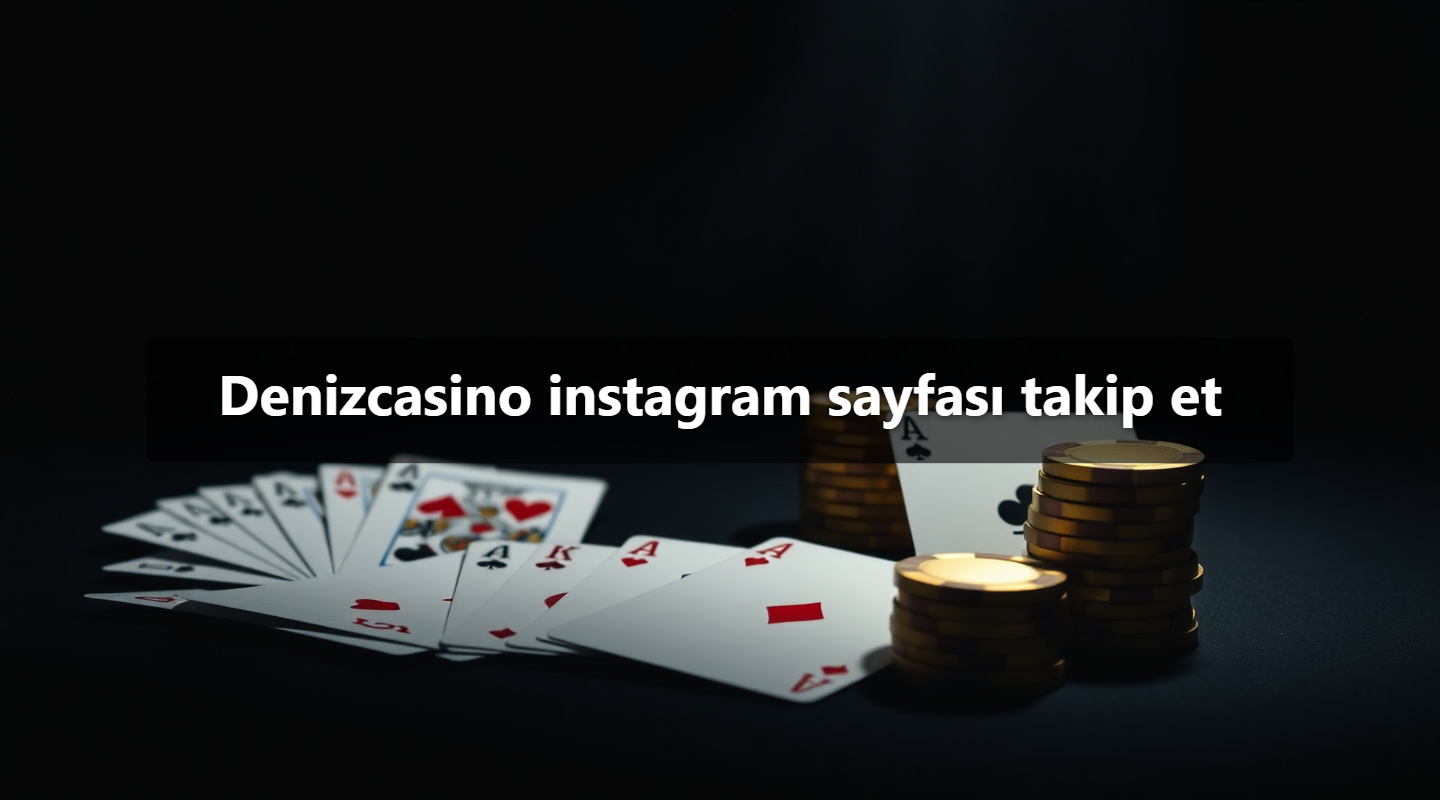 Denizcasino instagram sayfası takip et